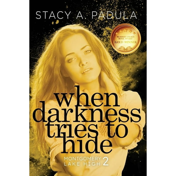 Montgomery Lake High When Darkness Tries to Hide, Book 2, (Paperback)