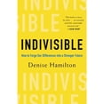 thumbnail image 1 of Pre-Owned Indivisible: How to Forge Our Differences Into a Stronger Future (Hardcover) 1682688380 9781682688380, 1 of 1