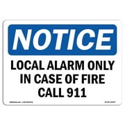 SignMission OS-NS-D-35-L-14025 OSHA Notice Sign - Local Alarm Only in Case of Fire Call 911