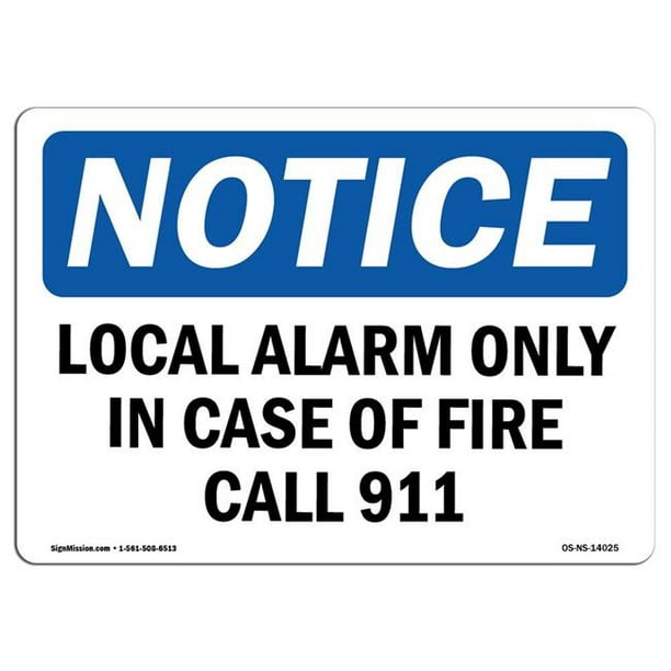 SignMission OS-NS-A-710-L-14025 7 x 10 Po Panneau d'Avertissement OSHA - Alarme Locale Uniquement en Cas d'Incendie Appeler le 911