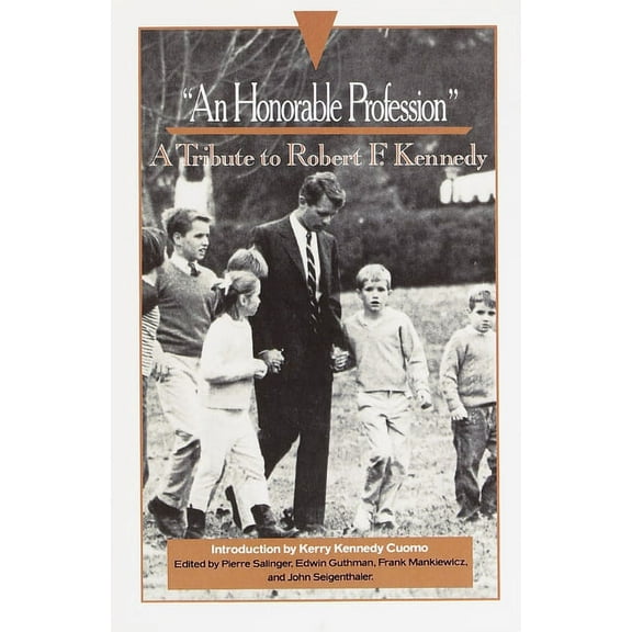 An Honorable Profession: A Tribute to Robert F. Kennedy, (Paperback)