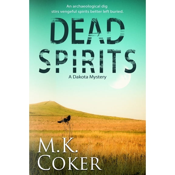 Dakota Mystery: Dead Spirits (Paperback)