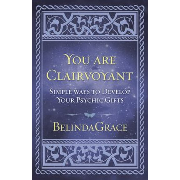 Pre-Owned You Are Clairvoyant: Simple Ways to Develop Your Psychic Gifts (Paperback)