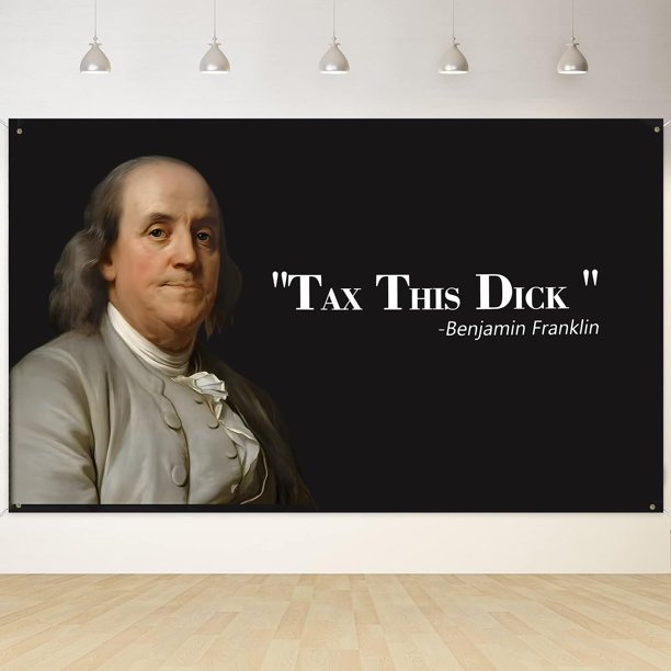 Benjamin Franklin Tax This Dick Flag Banderas Divertidas Para Habitación De 3 X 5 Pies, Decoración De Habitación Universitaria, Hombre, Cueva, Fraternidad, Tapiz De Pared, Decoración De Fiesta Interio