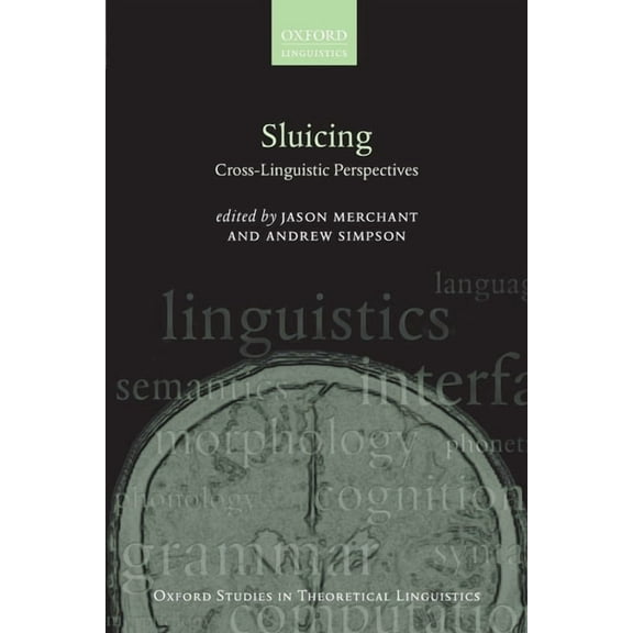 Oxford Studies in Theoretical Linguistic Sluicing: Cross-Linguistic Perspectives, (Paperback)
