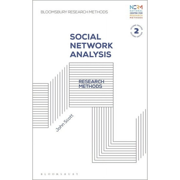 Bloomsbury Research Methods: Social Network Analysis: Research Methods (Paperback)