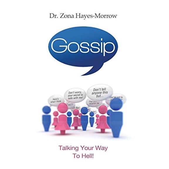 Pre-Owned Gossip: Talking Your Way to Hell (Paperback) 1606831887 9781606831885