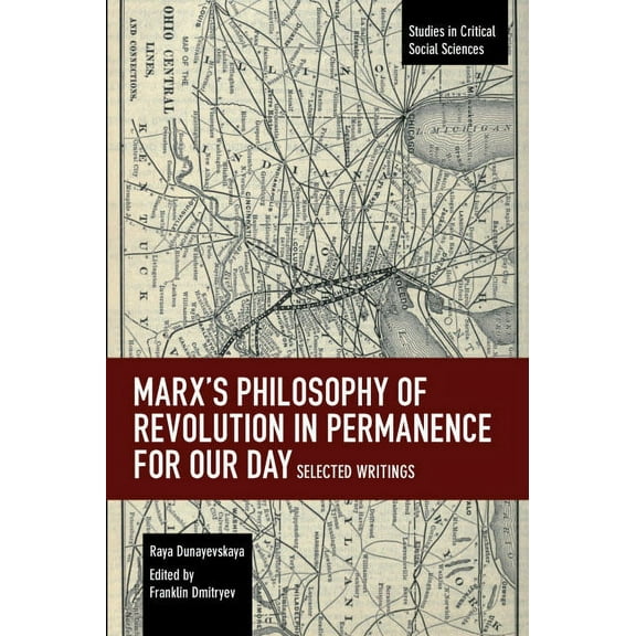 Studies in Critical Social Sciences Marx's Philosophy of Revolution in Permanence for Our Day: Selected Writings, (Paperback)