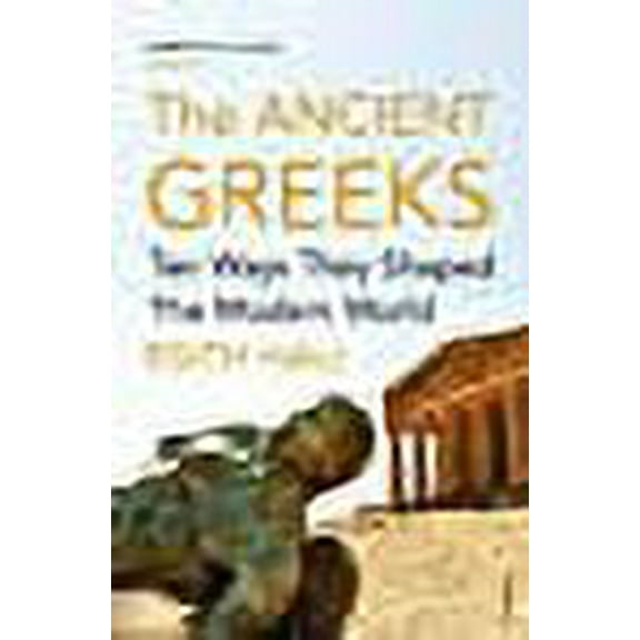 The Ancient Greeks Edith Hall (Paperback)