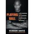thumbnail image 2 of Playing Ball: Life Lessons from My Journey to the Super Bowl and Beyond, (Hardcover), 2 of 2