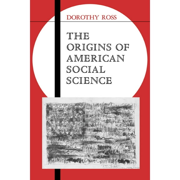 Ideas in Context The Origins of American Social Science, Book 19, (Paperback)