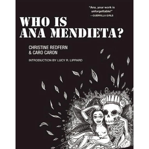 Blindspot Graphics: Who Is Ana Mendieta? (Hardcover)