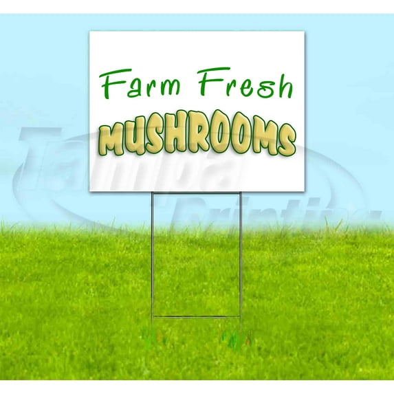 Farm Fresh Mushrooms (18" x 24") Yard Sign, Includes Metal Step Stake