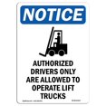 thumbnail image 1 of SignMission OS-NS-A-1218-V-10237 12 x 18 in. OSHA Notice Sign - Authorized Drivers, 1 of 1