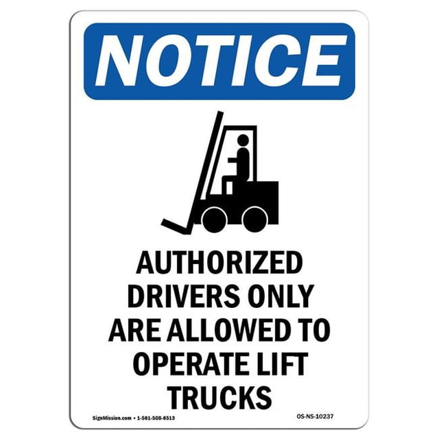 SignMission OS-NS-A-1218-V-10237 12 x 18 in. OSHA Notice Sign - Authorized Drivers