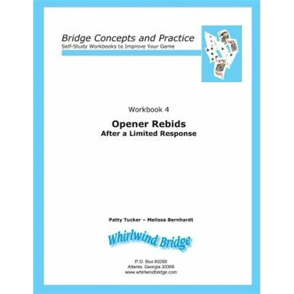 Self-Study Workbooks to Improve Your Game: Opener Rebids After a Limited Response: Bridge Concepts and Practice (Paperback)