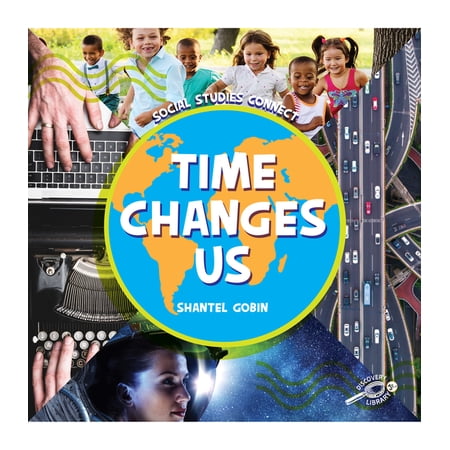 Social Studies Connect Time Changes Us, (Hardcover)