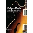 thumbnail image 1 of Making Music with Computers, Bill Manaris, Andrew R. Brown Paperback, 1 of 1