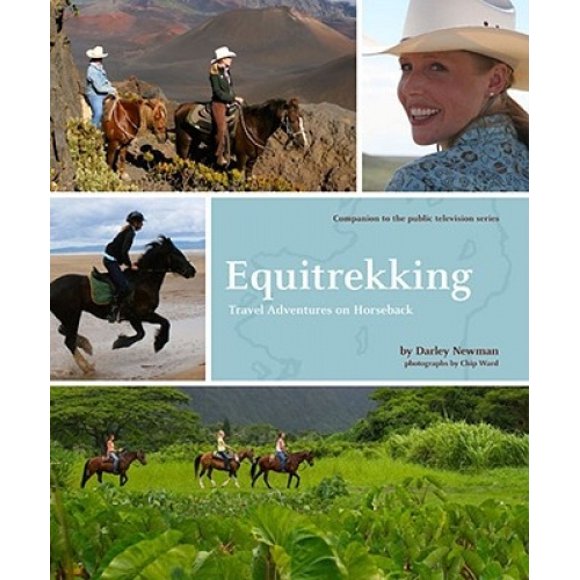 Equitrekking: Travel Adventures on Horseback