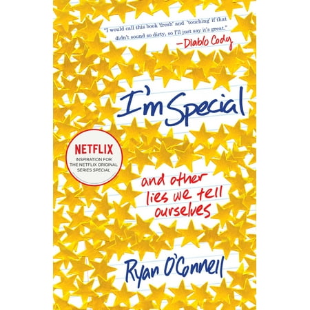 I'm Special : And Other Lies We Tell Ourselves
