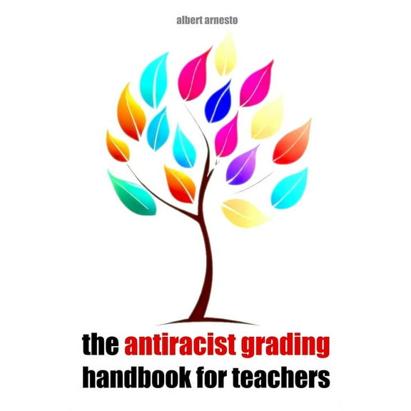 The Antiracist Grading Handbook for Teachers, (Paperback)