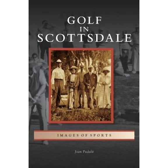 Golf in Scottsdale (Hardcover)