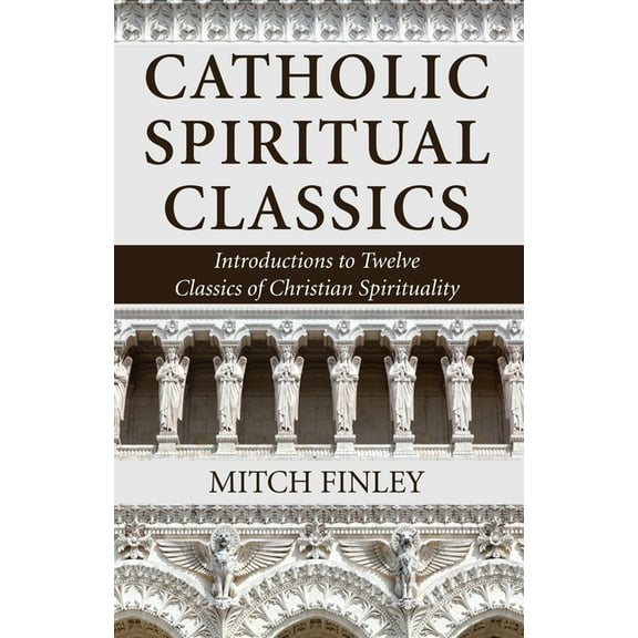 Catholic Spiritual Classics (Paperback)