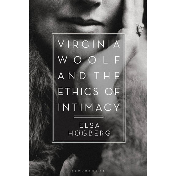 Virginia Woolf and the Ethics of Intimacy, (Paperback)