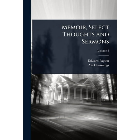 Memoir, Select Thoughts and Sermons, (Paperback)