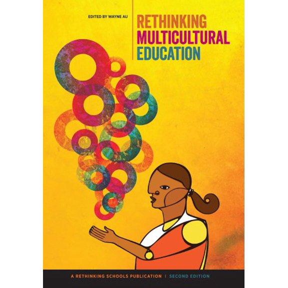 Pre-Owned Rethinking Multicultural Education: Teaching for Racial and Cultural Justice (Paperback) 0942961536 9780942961539