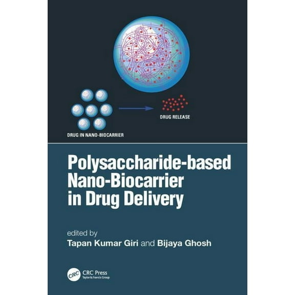 Polysaccharide Based Nano-Biocarrier in Drug Delivery, (Hardcover)
