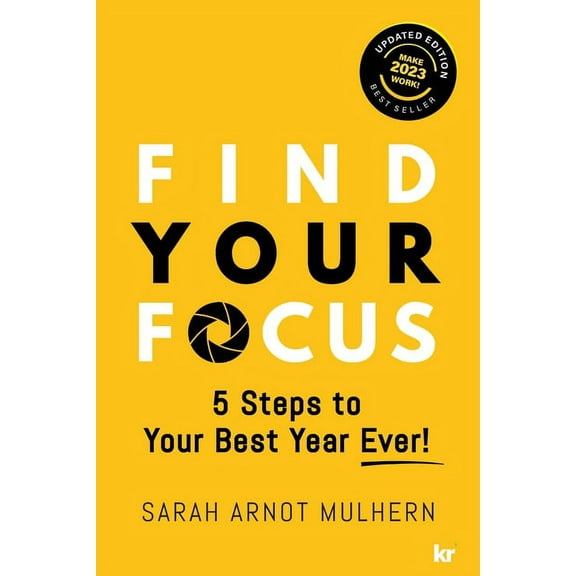 Find Your Focus 5 Steps to Your Best Year Ever! (Updated Edition), (Paperback)