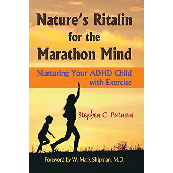 Pre-Owned Nature's Ritalin for the Marathon Mind : Nurturing Your ADHD Child with Exercise (Edition 1) (Paperback)