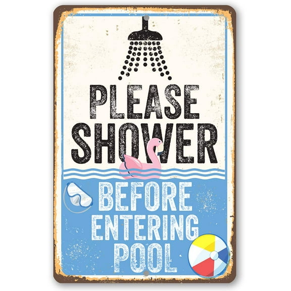 Metal Sign - Please Shower Before Entering Pool - Durable Metal Sign - Use Indoor/Outdoor - Great Gift and Decor for Swimming Pool Under $20 (8" x 12")