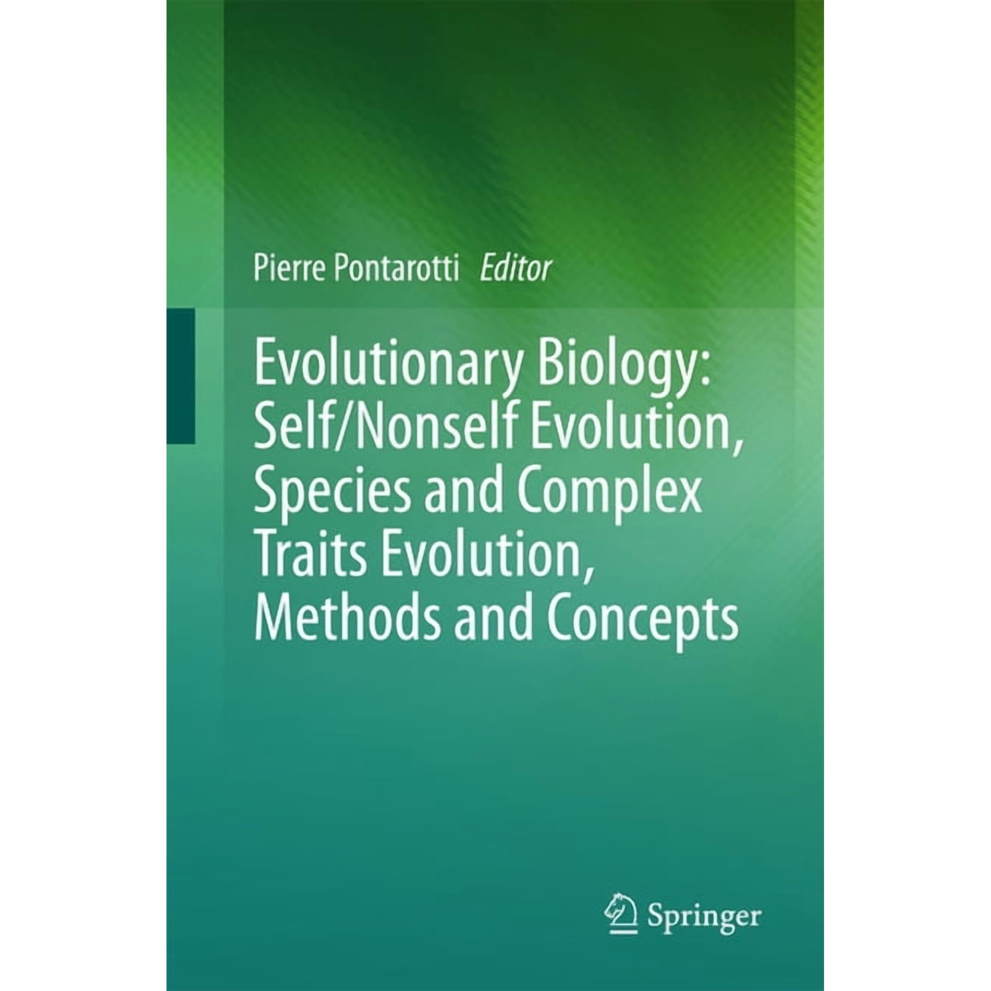 Evolutionary Biology: Self/Nonself Evolution Species and Complex Traits Evolution Methods and Concepts (Hardcover)
