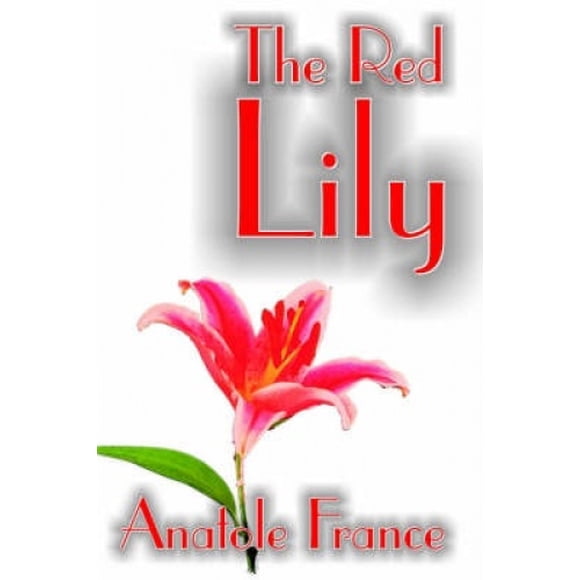 The Red Lily by Anatole France, Fiction, Fantasy