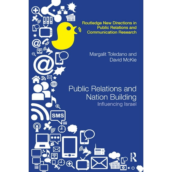 Routledge New Directions in PR & Communi Public Relations and Nation Building: Influencing Israel, (Paperback)