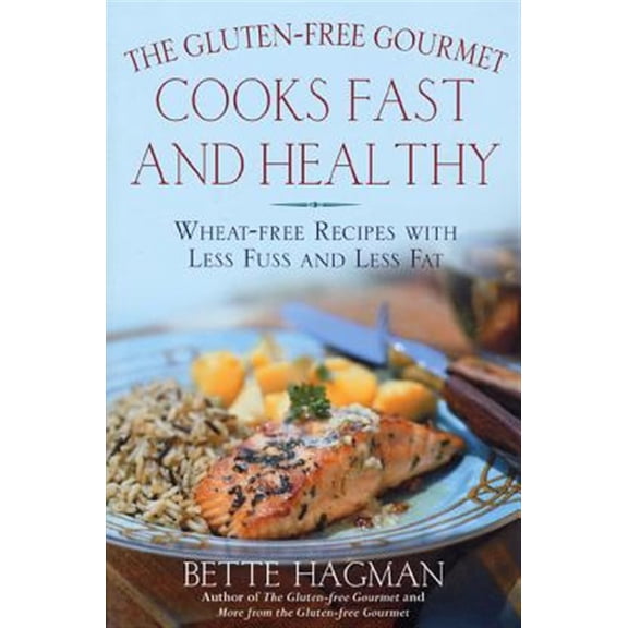Pre-Owned The Gluten-Free Gourmet Cooks Fast and Healthy: Wheat-Free Recipes with Less Fuss and Less Fat (Paperback) 0805065253 9780805065251