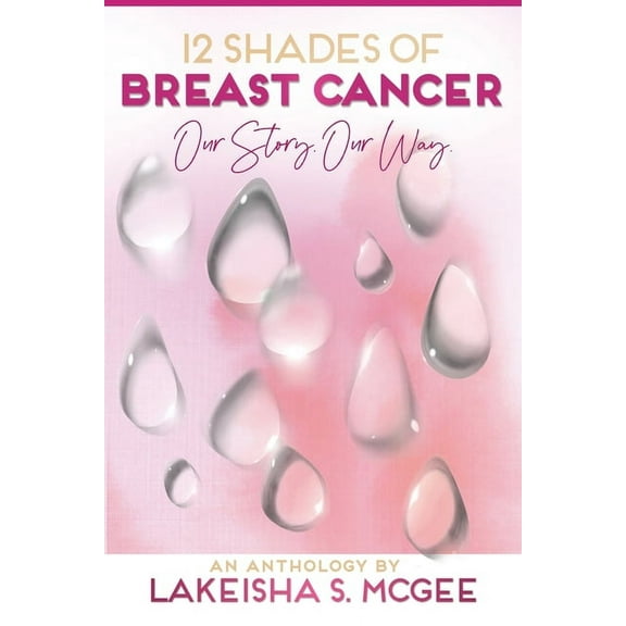 12 Shades of Breast Cancer, (Paperback)