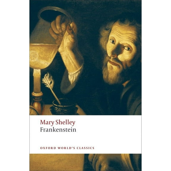 Oxford World's Classics Frankenstein: Or the Modern Prometheus, (Paperback)