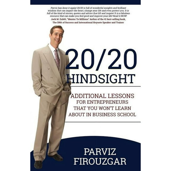 20/20 Hindsight: Additional Lessons For Entrepreneurs That You Won't Learn About In Business School, (Paperback)