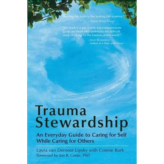 Pre-Owned Trauma Stewardship: An Everyday Guide to Caring for Self While Caring for Others (Paperback) 157675944X 9781576759448