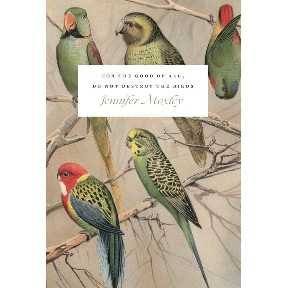 Pre-Owned For the Good of All, Do Not Destroy the Birds: Essays (Paperback) 1733273468 9781733273466