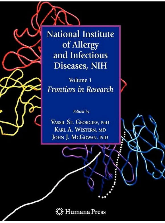 Infectious Disease: National Institute of Allergy and Infectious Diseases, Nih: Volume 1: Frontiers in Research (Paperback)