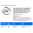 thumbnail image 2 of Turn Signal Switch - Compatible with 1983 Chevy C30 Custom RWD Standard Cab Pickup 2-Door 6.2L V8 Naturally Aspirated OHV Diesel, 2 of 2