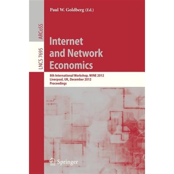 Pre-Owned Internet and Network Economics: 8th International Workshop, Wine 2012, Singapore, December 11-14, 2012. Proceedings (Paperback)