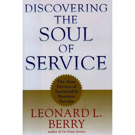Discovering the Soul of Service: The Nine Drivers of Sustainable Business Success