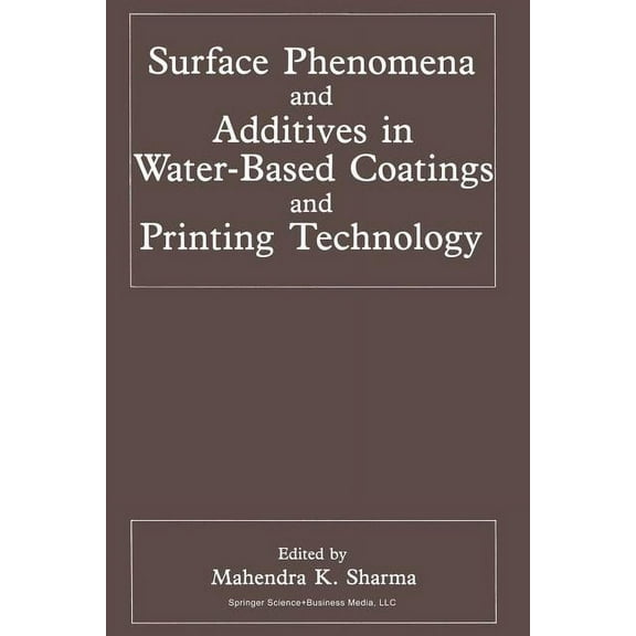 Surface Phenomena and Additives in Water-Based Coatings and Printing Technology, (Paperback)