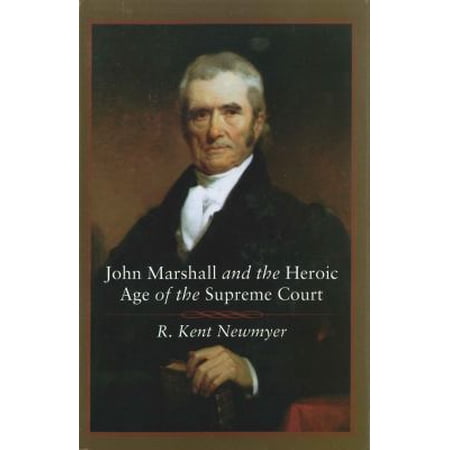Pre-Owned John Marshall and the Heroic Age of the Supreme Court (Southern Biography Series) (Hardcover) 0807127019 9780807127018