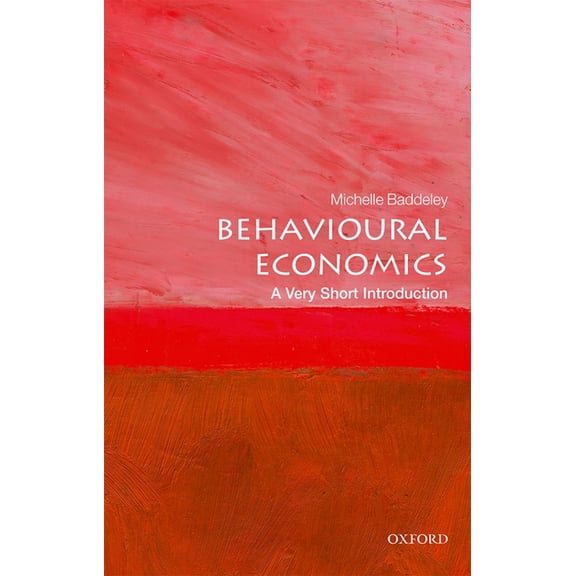 Very Short Introductions Behavioural Economics: A Very Short Introduction, (Paperback)